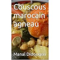 Couscous marocain agneau (French Edition)