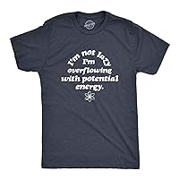 Mens I'm Not Lazy I'm Overflowing with Potential Energy Tshirt Funny Science Nerdy Graphic Tee