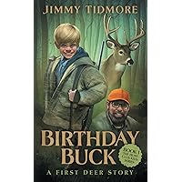 Birthday Buck: A First Deer Story (The Hunt Club Kids Series) Birthday Buck: A First Deer Story (The Hunt Club Kids Series) Paperback Audible Audiobook Kindle Hardcover