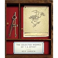 The Selected Works of T. S. Spivet The Selected Works of T. S. Spivet Hardcover
