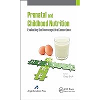 Prenatal and Childhood Nutrition: Evaluating the Neurocognitive Connections Prenatal and Childhood Nutrition: Evaluating the Neurocognitive Connections Kindle Hardcover Paperback