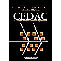 Cedac: A Tool for Continuous Systematic Improvement (Corporate Leadership) Cedac: A Tool for Continuous Systematic Improvement (Corporate Leadership) Kindle Hardcover Paperback