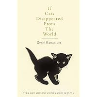 If Cats Disappeared From The World If Cats Disappeared From The World Paperback Audible Audiobook Kindle Hardcover Audio CD