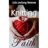 Knitting by Faith Knitting by Faith Kindle
