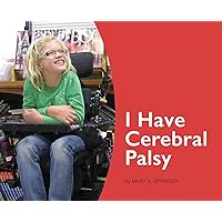 I Have Cerebral Palsy I Have Cerebral Palsy Paperback Kindle Hardcover