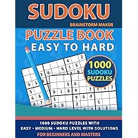 Sudoku Puzzle Book: 1000 Sudoku Puzzles with Easy - Medium - Hard Level for Beginners and Masters (Brain Games Book 7)