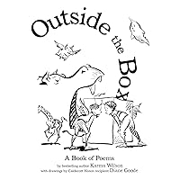Outside the Box: A Book of Poems Outside the Box: A Book of Poems Hardcover Kindle