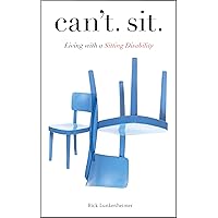 Can't Sit: Living with a Sitting Disability Can't Sit: Living with a Sitting Disability Kindle Paperback