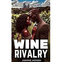 Wine Rivalry: African American Romance (Cleveland Hearts) Wine Rivalry: African American Romance (Cleveland Hearts) Kindle Audible Audiobook Hardcover Paperback