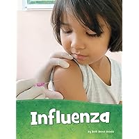 Influenza (Health and My Body) Influenza (Health and My Body) Paperback Kindle Audible Audiobook Hardcover