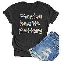 Women's Mental Health Awareness Shirt Mental Health Matters Graphic Short Sleeve Tee Tops