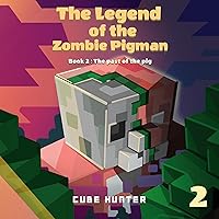 The Legend of the Zombie Pigman, Book 2: The Past of the Pig The Legend of the Zombie Pigman, Book 2: The Past of the Pig Audible Audiobook Paperback Kindle