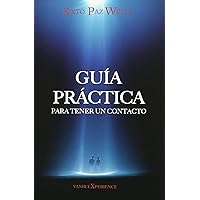 Guia practica para terner un contacto [Spanish] Guia practica para terner un contacto [Spanish] Paperback Kindle