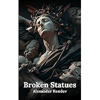 Broken Statues: Ten dark fantasy short stories