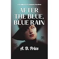 After the Blue, Blue Rain (Comfort & Company Book 1) After the Blue, Blue Rain (Comfort & Company Book 1) Kindle Audible Audiobook Paperback