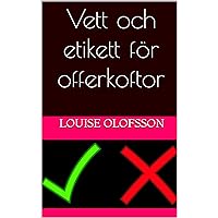 Vett och etikett för offerkoftor (Swedish Edition) Vett och etikett för offerkoftor (Swedish Edition) Kindle