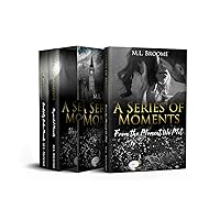 A Series of Moments Trilogy Box Set: A Star Crossed Lovers Celebrity Romance Trilogy