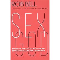 Sex God: Exploring the Endless Connections Between Sexuality and Spirituality Sex God: Exploring the Endless Connections Between Sexuality and Spirituality Paperback Audible Audiobook Kindle Hardcover Audio CD