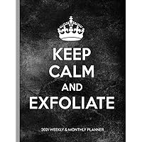 Keep Calm And Exfoliate: 2021 Planner for Esthetician and Skin Care Specialist Appointment Book Keep Calm And Exfoliate: 2021 Planner for Esthetician and Skin Care Specialist Appointment Book Paperback