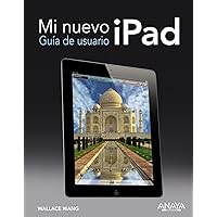Mi nuevo iPad. Guía de usuario (Spanish Edition) Mi nuevo iPad. Guía de usuario (Spanish Edition) Paperback