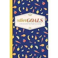 #DietGoals: A Diet Journal for Your Weight Loss Journey