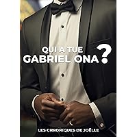 Qui a tué Gabriel ONA ? (French Edition) Qui a tué Gabriel ONA ? (French Edition) Kindle Paperback