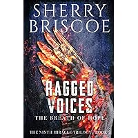 Ragged Voices: The Breath of Hope (The Ninth Miracle Trilogy)