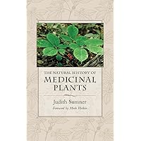 The Natural History of Medicinal Plants The Natural History of Medicinal Plants Paperback Hardcover