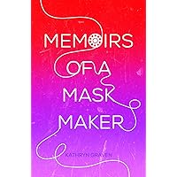 Memoirs of a Mask Maker Memoirs of a Mask Maker Paperback