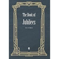 The Book Of Jubilees The Book Of Jubilees Paperback Kindle Audible Audiobook Hardcover Mass Market Paperback