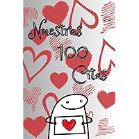 100 CITAS JUNTOS - Nuestras 100 citas: Crea momentos, 100 momentos inolvidables (Spanish Edition) 100 CITAS JUNTOS - Nuestras 100 citas: Crea momentos, 100 momentos inolvidables (Spanish Edition) Paperback