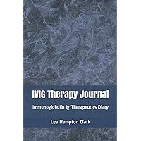 IVIG Therapy Journal: Immunoglobulin Ig Antibody Therapeutics Notebook, Immunodeficiency Disease IVIG Immunotherapy Diary, Immune System Infection Diary, Blue Abstract Art Journal