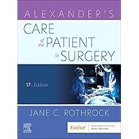 Alexander's Care of the Patient in Surgery - E-Book Alexander's Care of the Patient in Surgery - E-Book Kindle Paperback Hardcover
