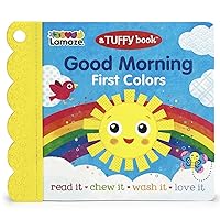 Tuffy Good Morning - A Lamaze Book: Washable, Chewable, Unrippable Pages With Hole For Stroller Or Toy Ring, Teether Tough (A Tuffy Book) (Lamaze: Baby's Unrippable Picture Book With Attached Teether)