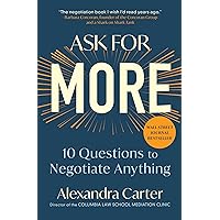Ask for More: 10 Questions to Negotiate Anything Ask for More: 10 Questions to Negotiate Anything Paperback Audible Audiobook Kindle Hardcover Audio CD