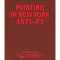 Painting in New York 1971–83