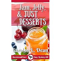 JAM, JELLY, and JUST DESSERTS: A Ravenwood Cove Cozy Mystery (book 10) JAM, JELLY, and JUST DESSERTS: A Ravenwood Cove Cozy Mystery (book 10) Kindle