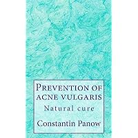 Prevention of acne vulgaris. Prevention of acne vulgaris. Paperback Kindle
