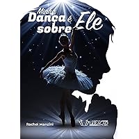 Minha dança é sobre Ele (Portuguese Edition) Minha dança é sobre Ele (Portuguese Edition) Kindle Paperback