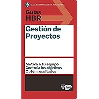 Guía HBR: Gestión de proyectos (Guías HBR nº 4) (Spanish Edition) Guía HBR: Gestión de proyectos (Guías HBR nº 4) (Spanish Edition) Kindle Audible Audiobook Paperback