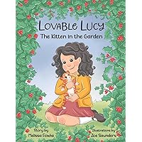 Lovable Lucy: The Kitten in the Garden