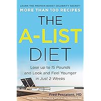 The A-List Diet: Lose up to 15 Pounds and Look and Feel Younger in Just 2 Weeks The A-List Diet: Lose up to 15 Pounds and Look and Feel Younger in Just 2 Weeks Hardcover Kindle Audible Audiobook Paperback MP3 CD