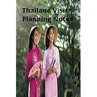 Thailand Visit Planning Notes
