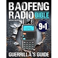 BaoFeng Radio Bible: The Complete Prepper’s Guide to Emergency Communication & Off-Grid Operations | Master Handheld Radios, Discover Advanced Techniques, & Stay Connected in Any Survival Situation