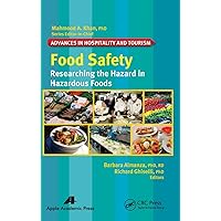 Food Safety: Researching the Hazard in Hazardous Foods (Advances in Hospitality and Tourism) Food Safety: Researching the Hazard in Hazardous Foods (Advances in Hospitality and Tourism) Hardcover Paperback
