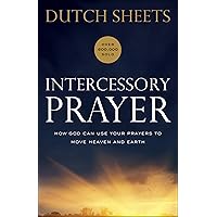 Intercessory Prayer: How God Can Use Your Prayers to Move Heaven and Earth Intercessory Prayer: How God Can Use Your Prayers to Move Heaven and Earth Paperback Kindle Audible Audiobook Hardcover Audio CD DVD-ROM