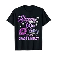 Stepping into My 60th Birthday God's Grace & Mercy T-Shirt