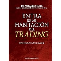 Entra en mi habitación del trading: Guía completa para el trading (Spanish Edition) Entra en mi habitación del trading: Guía completa para el trading (Spanish Edition) Kindle Hardcover