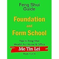 Foundation & Form School: My Feng Shui Guide Foundation & Form School: My Feng Shui Guide Kindle Paperback