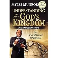 Understanding Your Place in God's Kingdom: Your Original Purpose for Existence Understanding Your Place in God's Kingdom: Your Original Purpose for Existence Paperback Audible Audiobook Kindle